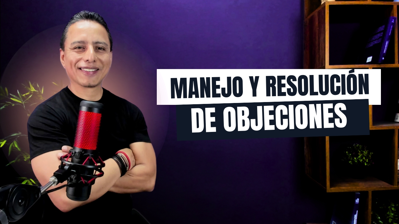 Curso: Manejo y Resolución de Objeciones